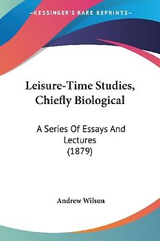 Leisure-Time Studies, Chiefly Biological