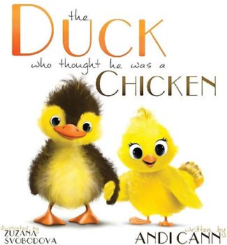 the Duck Who Thought He Was a Chicken