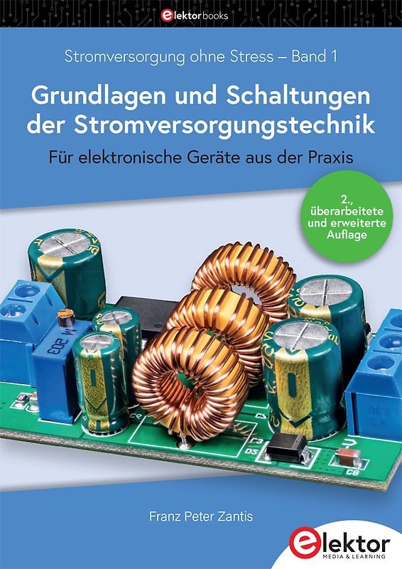 Stromversorgung ohne Stress / Grundlagen und Schaltungen der Stromversorgungstechnik