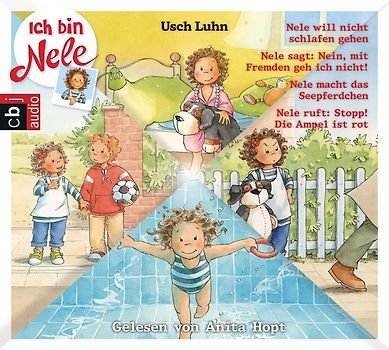 Ich bin Nele - Band 9-12. Nele will nicht schlafen gehen / Nele sagt: Nein, mit Fremden gehe ich nicht / Nele macht das Seepferdchen / Nele ruft: Stopp! Die Ampel ist rot
