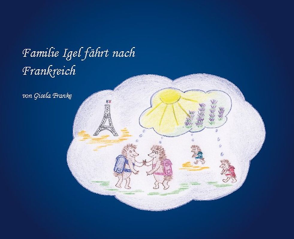 Familie Igel fährt nach Frankreich