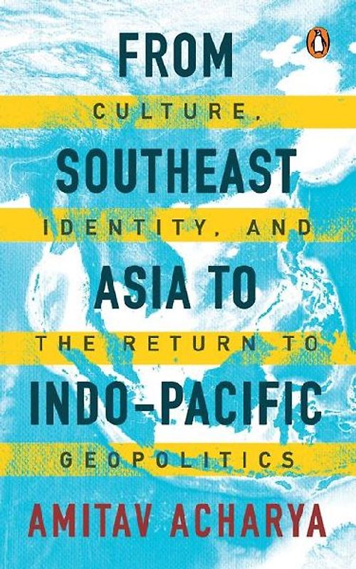 From Southeast Asia to Indo-Pacific