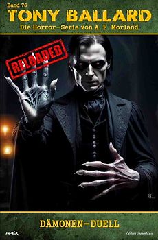 Tony Ballard - Reloaded, Band 76: Dämonen-Duell