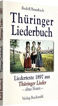 Thüringer Liederbuch 1897 (ohne Noten ! )