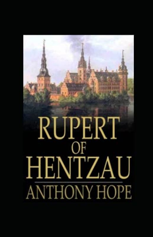 Rupert of Hentzau: Annotated