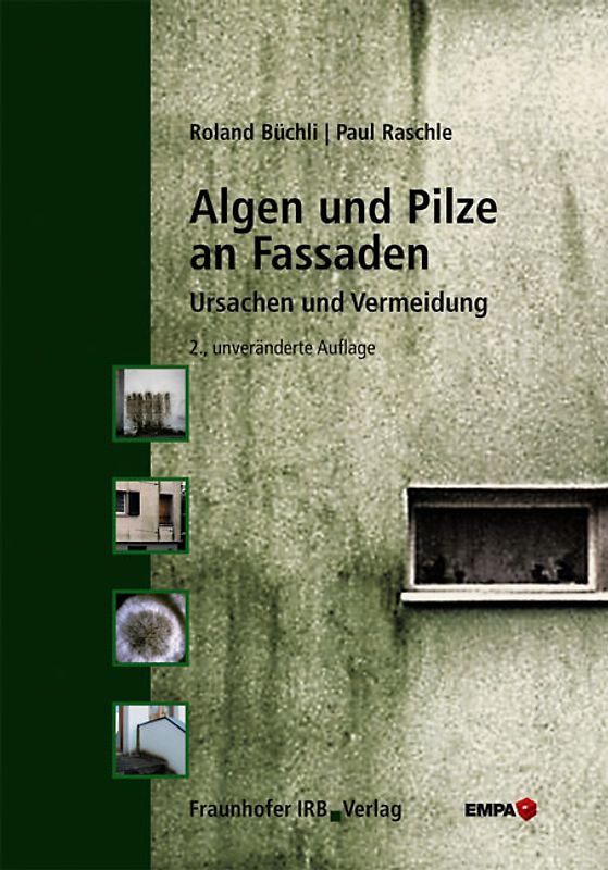 Algen und Pilze an Fassaden.