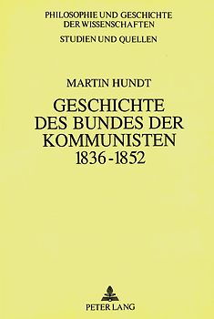 Geschichte des Bundes der Kommunisten 1836 bis 1852