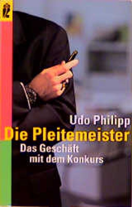 Die Pleitemeister. Das Geschäft mit dem Konkurs