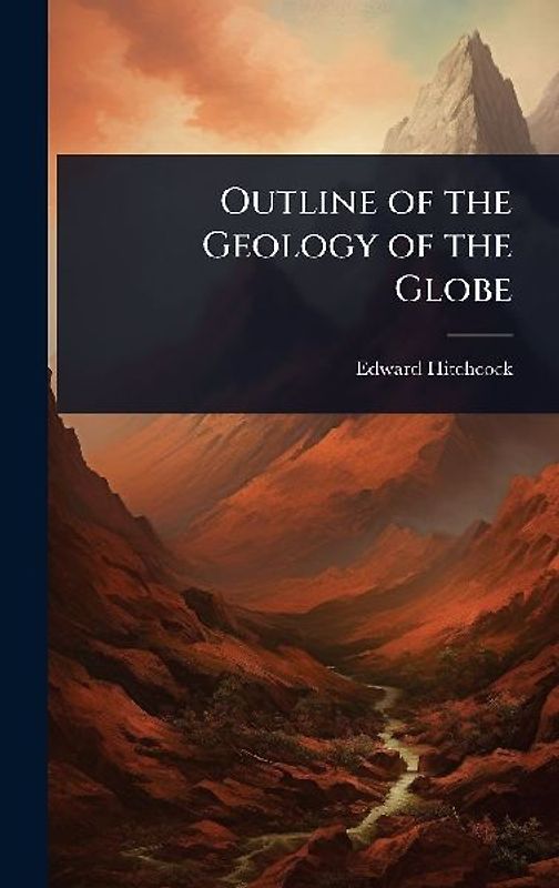 Outline of the Geology of the Globe
