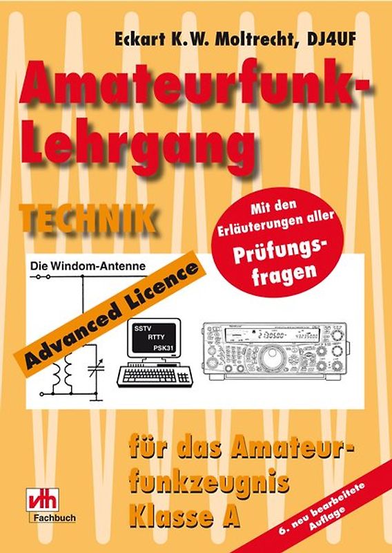 Amateurfunk-Lehrgang für das Amateurfunkzeugnis Klasse A. Technik