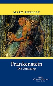 Frankenstein oder: Der moderne Prometheus