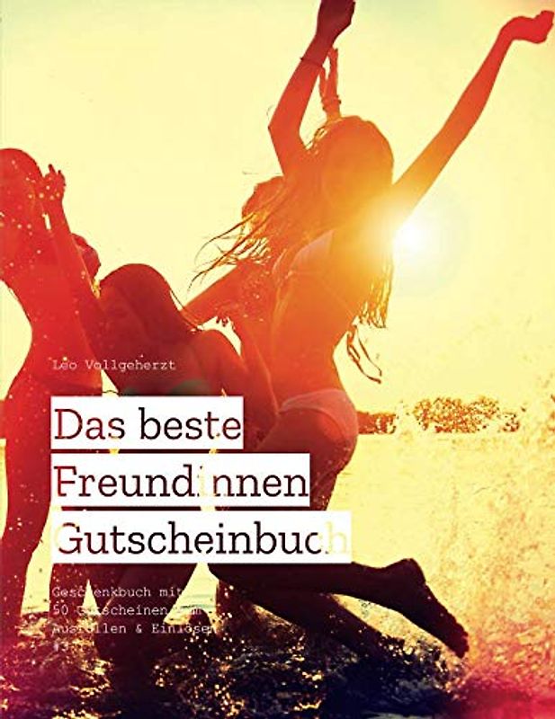 Das beste Freundinnen Gutscheinbuch: Geschenkbuch mit 50 Gutscheinen zum Ausfüllen und Einlösen #3