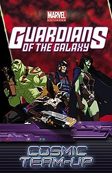 Marvel Universe Guardians of the Galaxy: Cosmic Team-Up (Guardians of the Galaxy (Unnumbered)) - Caramagna, Joe