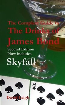 The Complete Guide to the Drinks of James Bond, Second Edition [Paperback] - Leigh, David