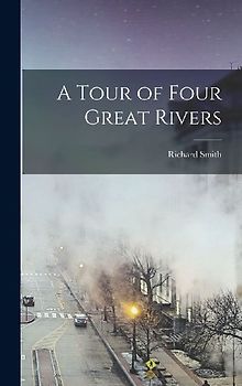 A Tour of Four Great Rivers
