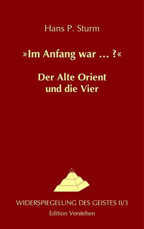 »Im Anfang war … ?« Der Alte Orient und die Vier