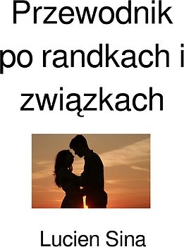 Przewodnik po randkach i związkach