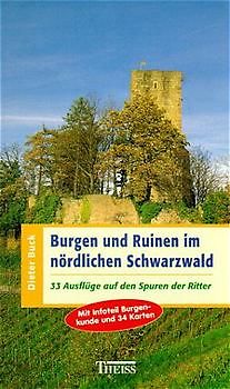 Burgen und Ruinen im nördlichen Schwarzwald