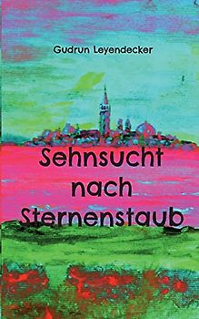 Sehnsucht nach Sternenstaub
