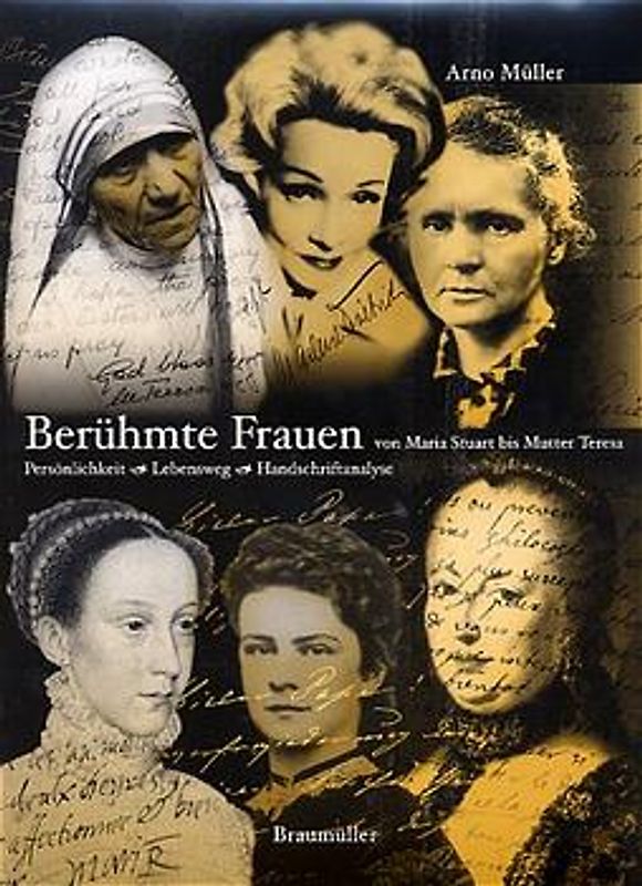 Berühmte Frauen von Maria Stuart bis Mutter Teresa. Persönlichkeit, Lebensweg und Handschriftenanalyse