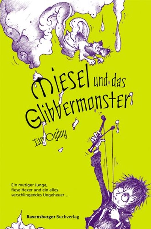 Miesel und das Glibbermonster