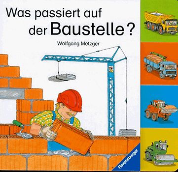 Was passiert auf der Baustelle?. Mit neuer Rechtschreibung.
