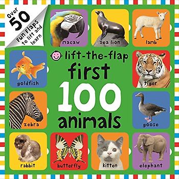 First 100 Animals: First 100 Lift the Flap