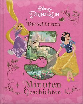 Disney Prinzessin - Die schönsten 5-Minuten-Geschichten