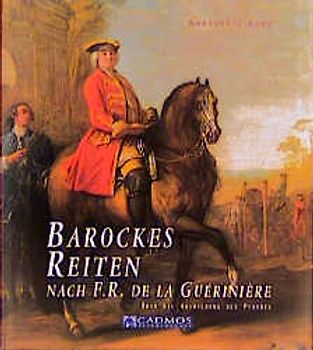 Barockes Reiten nach F.R. de la Guérinière