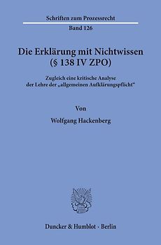 Die Erklärung mit Nichtwissen (§ 138 IV ZPO).