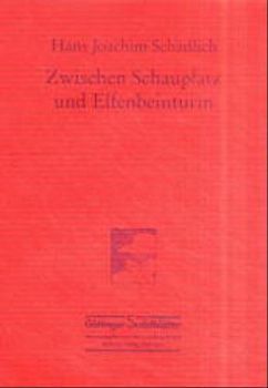 Zwischen Schauplatz und Elfenbeinturm