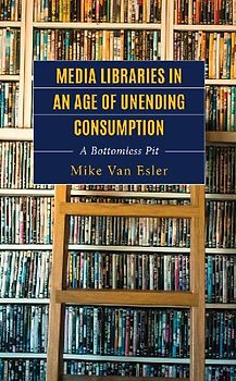 Media Libraries in an Age of Unending Consumption