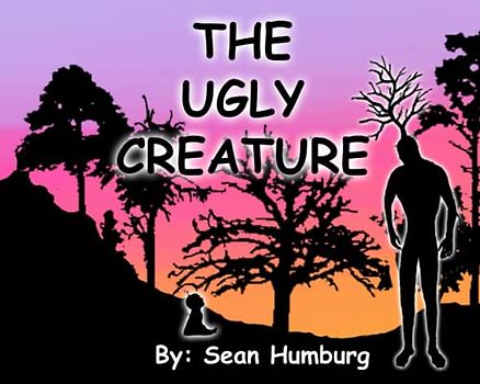 The Ugly Creature