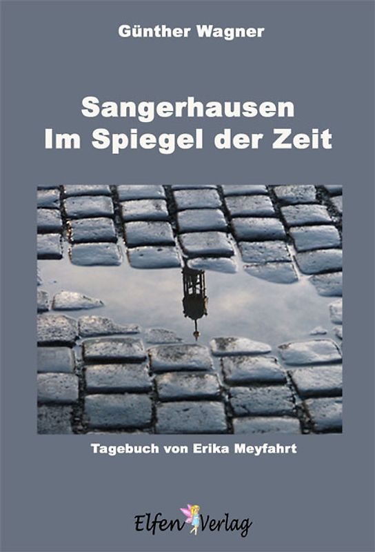 Sangerhausen - Im Spiegel der Zeit