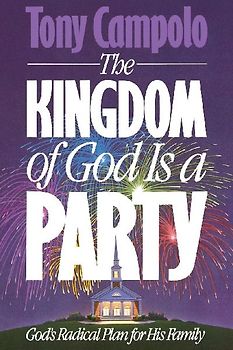 The Kingdom of God is a Party