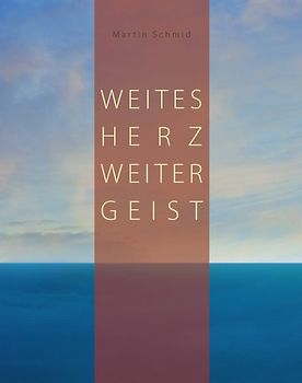 Weites Herz weiter Geist