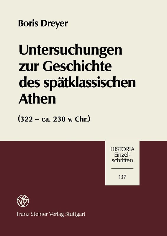 Untersuchungen zur Geschichte des spätklassischen Athen (322-ca. 230 v. Chr.)