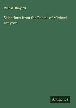 Selections from the Poems of Michael Drayton