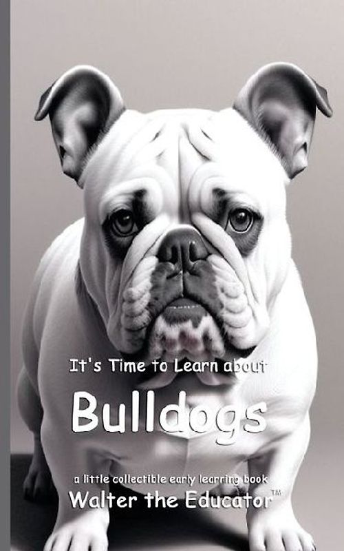 It's Time to Learn about Bulldogs