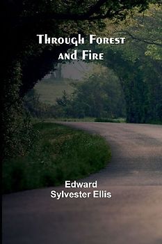 Through Forest and Fire