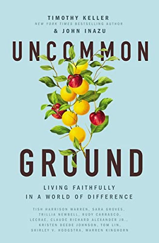 Uncommon Ground: Living Faithfully in a World of Difference