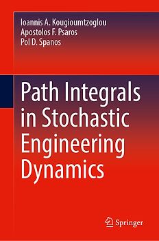 Path Integrals in Stochastic Engineering Dynamics