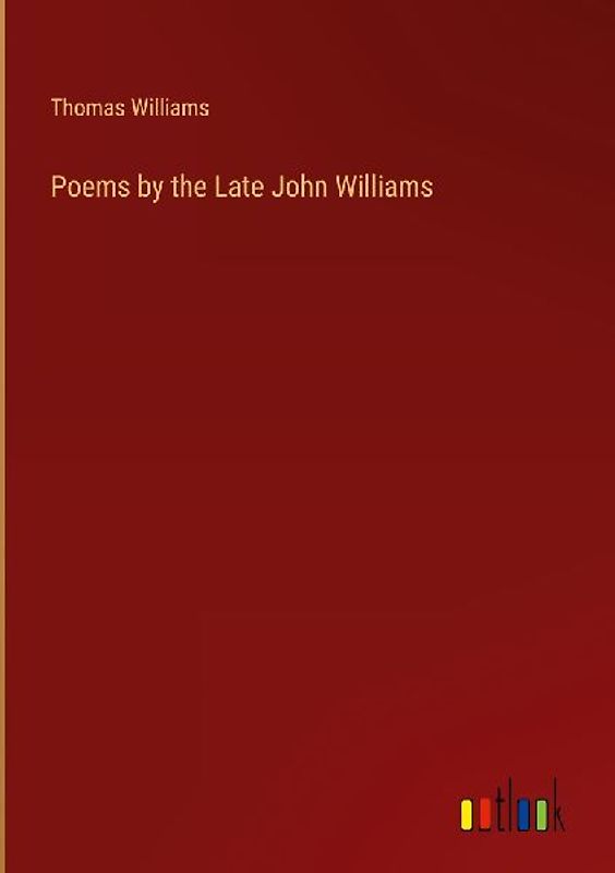 Poems by the Late John Williams