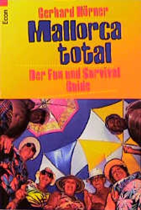 Ballermann total. Der etwas andere Mallorca-Führer