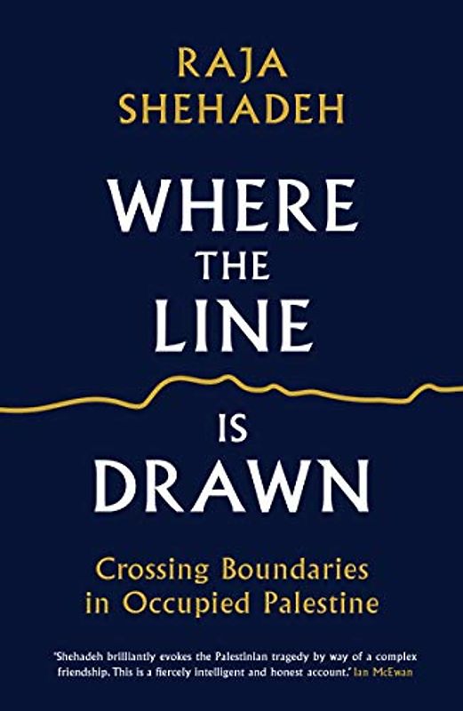 Where the Line is Drawn: Crossing Boundaries in Occupied Palestine