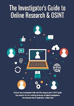 The Investigator's Guide to Online Research & OSINT