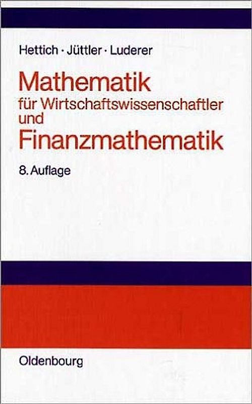 Mathematik für Wirtschaftswissenschaftler und Finanzmathematik