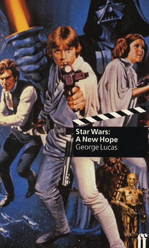 Star Wars: A New Hope: Screenplay - George Lucas