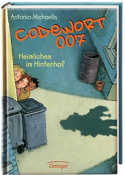 Codewort 007 - Heimliches im Hinterhof
