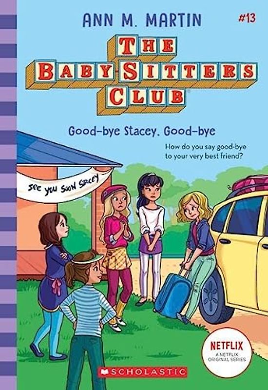 Good-Bye Stacey, Good-Bye (the Baby-Sitters Club #13)